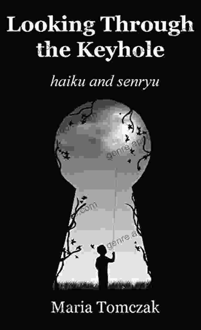 A Book Titled 'Looking Through The Keyhole Haiku And Senryu' With A Keyhole Shaped Window Revealing Intricate Japanese Calligraphy Inside Looking Through The Keyhole: Haiku And Senryu