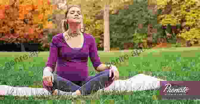 A Pregnant Woman Practicing Breathing Exercises In A Park Daily Affirmations For A Positive Pregnancy And Birth: Achieve Calm And Inner Strength As You Bond With Your Baby And Prepare For A Relaxing Birth Experience