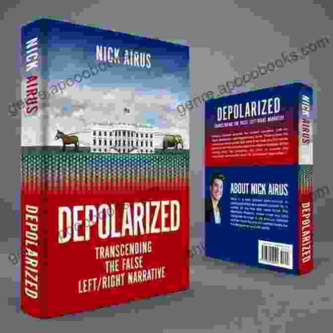 Book Cover Of Depolarized: Transcending The False Left Right Narrative Depolarized: Transcending The False Left/Right Narrative