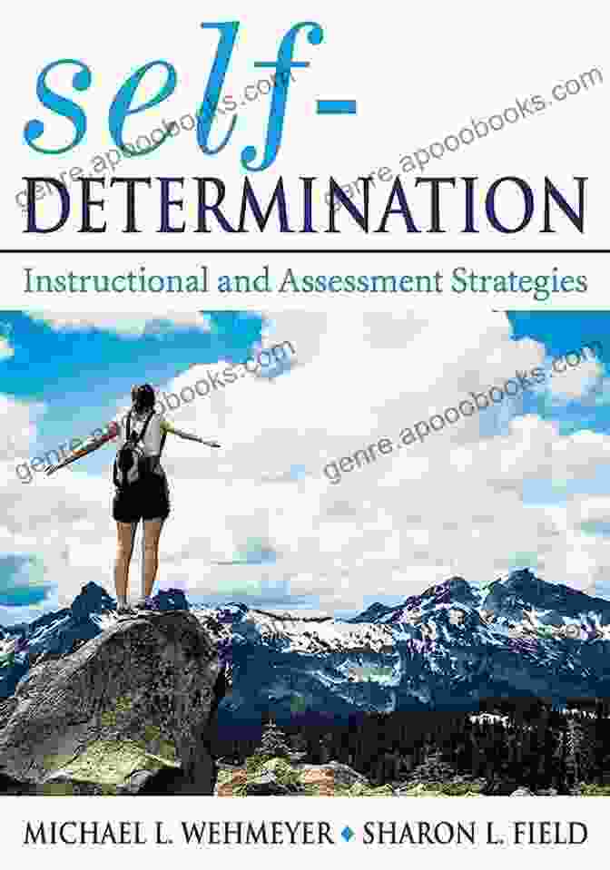 Book Cover Of 'Self Determination Instructional And Assessment Strategies' Self Determination: Instructional And Assessment Strategies