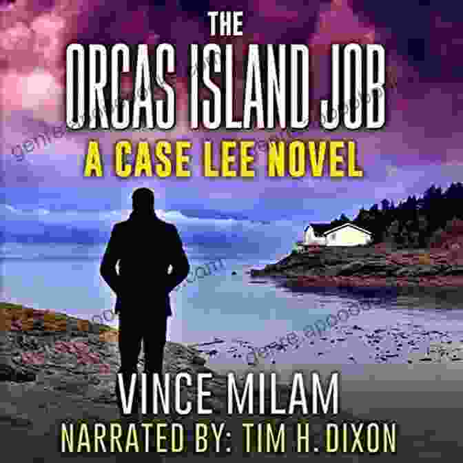 Captivating Cover Art Of 'The Orcas Island Job Case Lee Novel' The Orcas Island Job: (A Case Lee Novel 6)