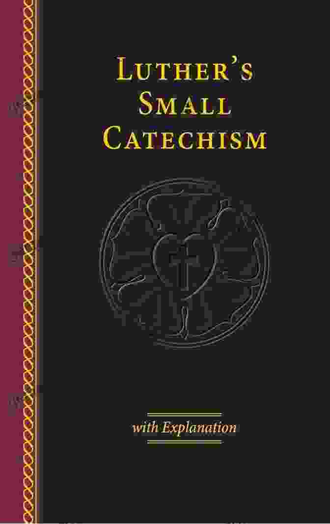 Christian Doctrine Martin Luther S Small Catechism Translated By R Smith