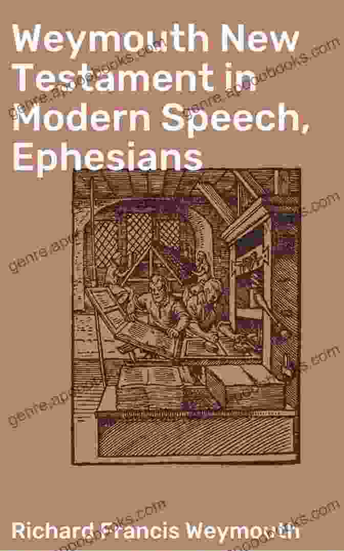 Cover Of The Weymouth New Testament In Modern Speech Ephesians Weymouth New Testament In Modern Speech Ephesians