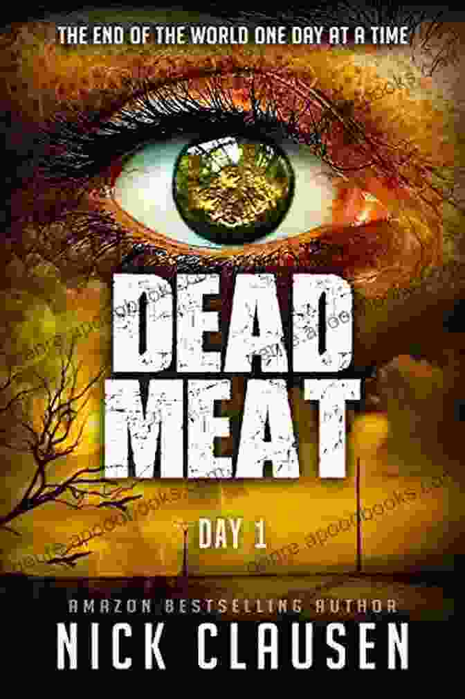 Dead Meat Day: Zombie Apocalypse Thriller Dead Meat Day 2: A Zombie Apocalypse Thriller