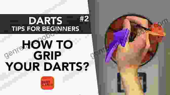 Diagram Of A Proper Dart Throwing Stance And Grip HOW TO PLAY DART: The Ultimate Step By Step Guide On How To Play Dart Like A Pro Using Easy To Apply Tips And Tactics