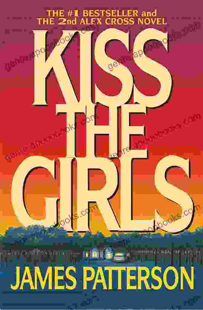 Kiss The Girls Book Cover James Patterson Private Reading List With Summaries And Checklist For Your Kindle: JAMES PATTERSON PRIVATE WITH SUMMARIES UPDATED 2024 (Ultimate Reading List 14)