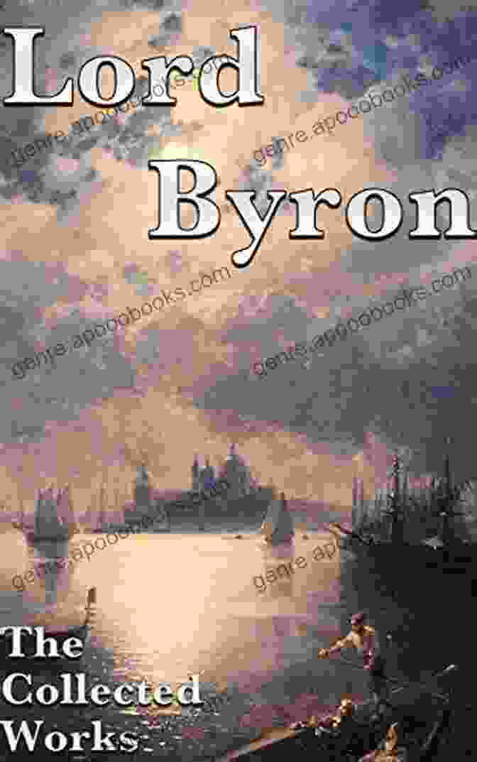 Lord Byron The Collected Works Vol. 1 Lord Byron: The Collected Works (Vol 1 7)