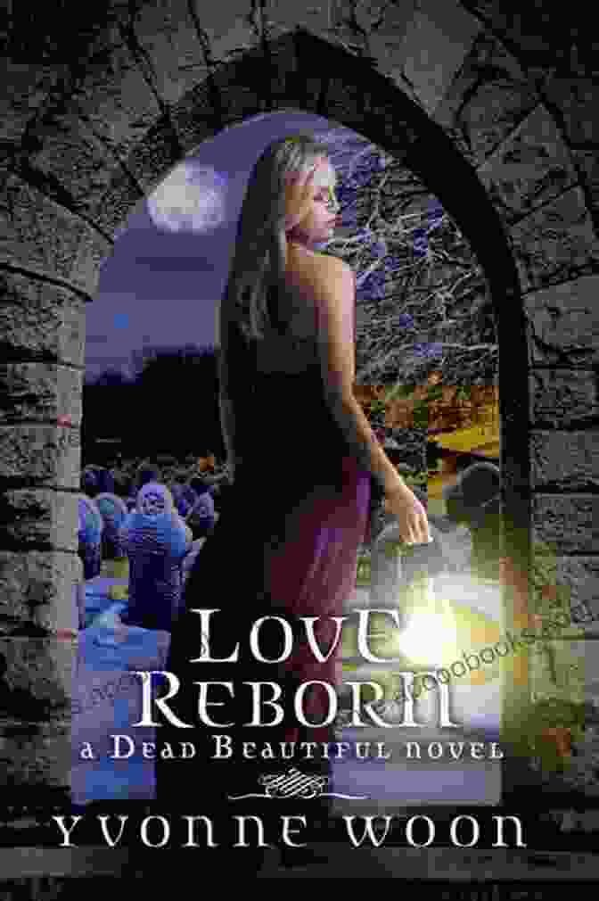 Love Reborn Dead Beautiful Book Cover Love Reborn (Dead Beautiful 3)