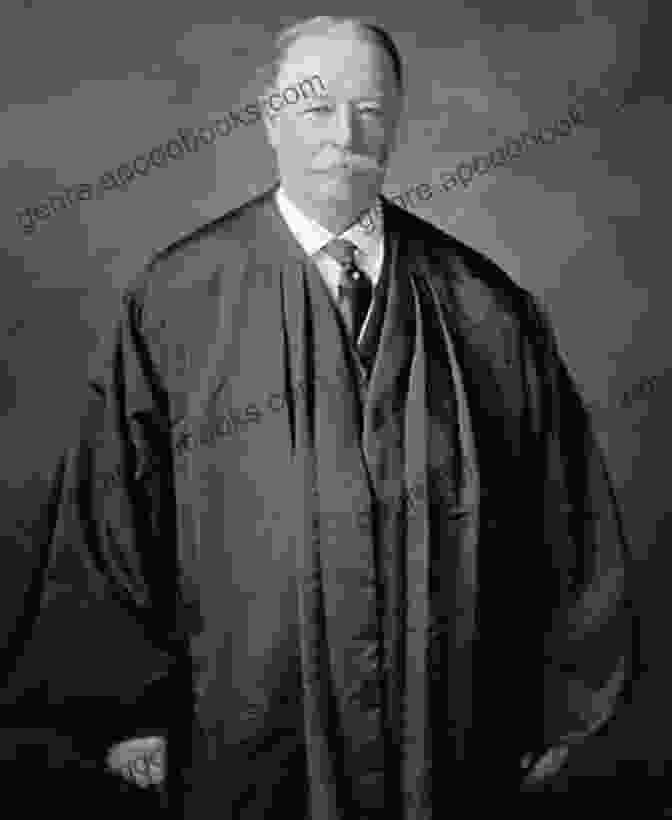 Portrait Of William Howard Taft In His Judicial Robes As Chief Justice Of The United States The Chief Justiceship Of William Howard Taft 1921 1930 (Chief Justiceships Of The United States Supreme Court)