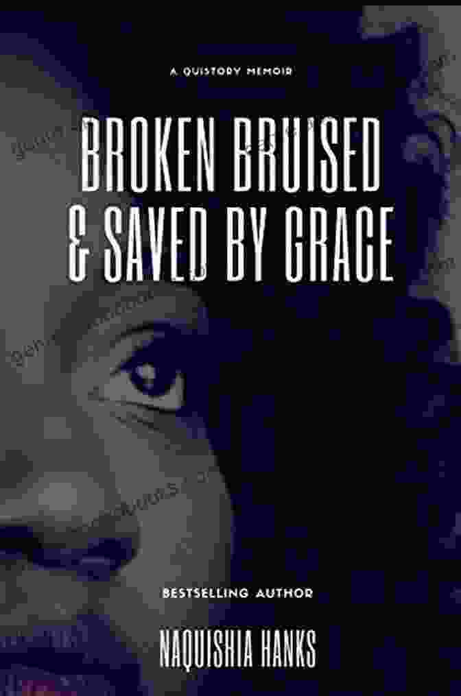 Quistory: Broken, Bruised, Saved By Grace Book Cover QuiStory: Broken Bruised Saved By Grace