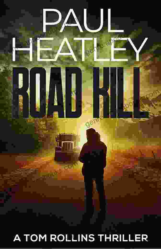 Road Kill Book Cover By Tom Rollins Road Kill (A Tom Rollins Thriller 5)