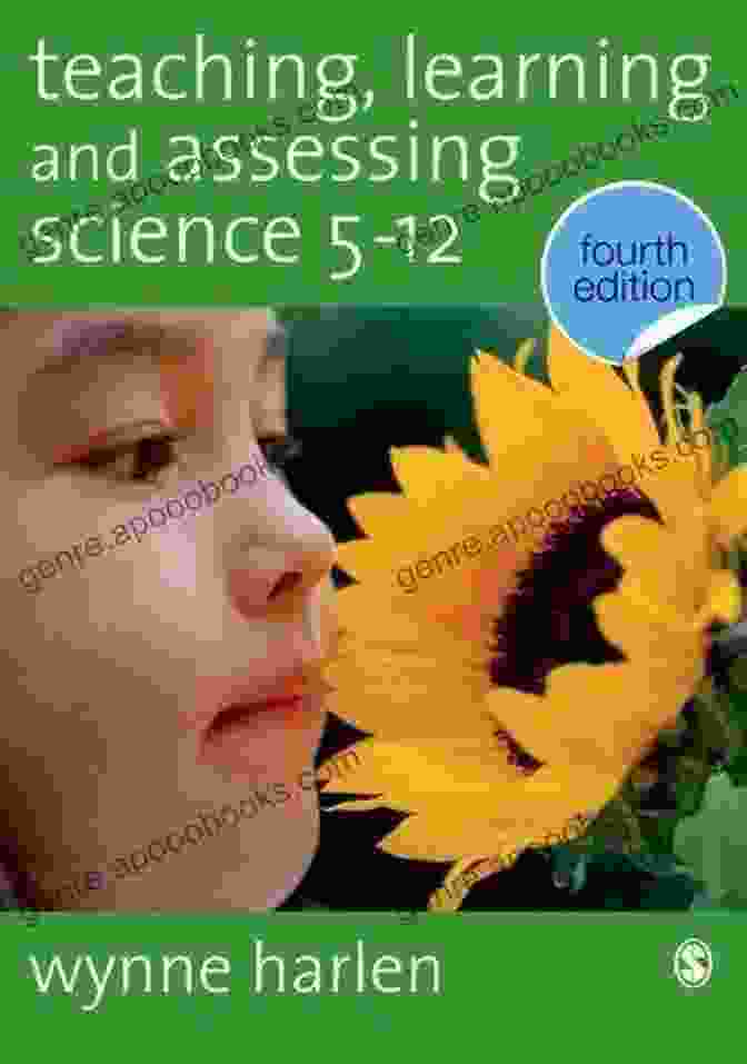 Teaching, Learning, And Assessing Science 12: A Comprehensive Guide For High School Science Educators Teaching Learning And Assessing Science 5 12