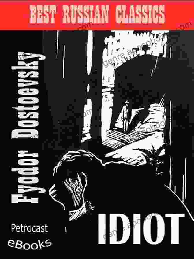 The Idiot Explanatory Notes Full Navigation Illustrated Best Russian Classics Book Cover The Idiot (explanatory Notes Full Navigation Illustrated) (Best Russian Classics 7)