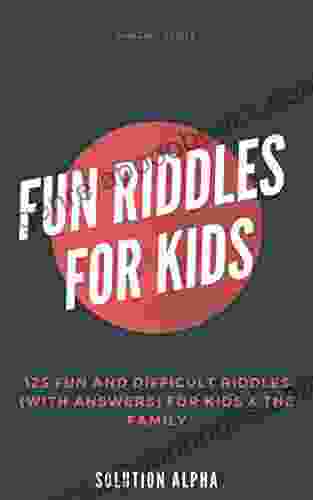 100 Fun And Difficult Riddles (with Answers) For Kids And The Family