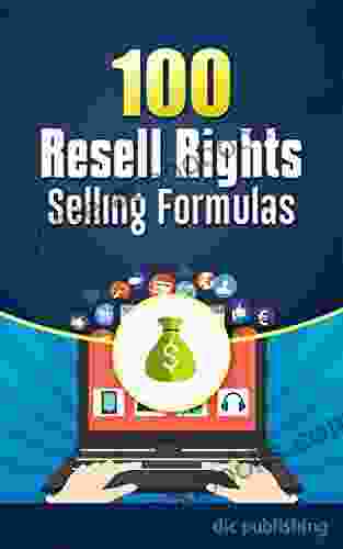 100 Resell Rights Selling Formulas: A List of 100 Selling Strategies for RR MRR PLR and Other Rights