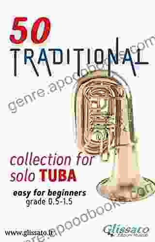 50 Traditional collection for solo Tuba (bass clef): Easy for Beginners