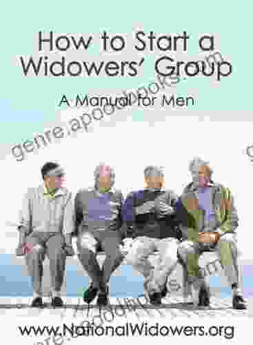 How to Start a Widowers Group: A Manual for Men