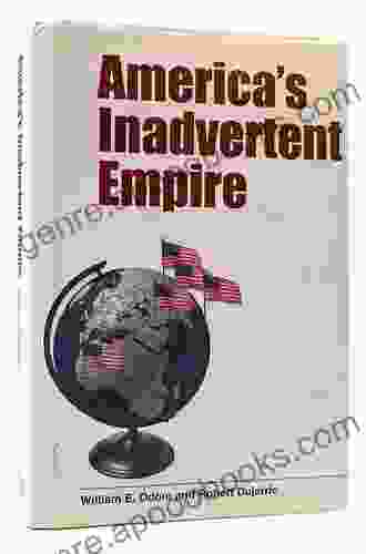 America S Inadvertent Empire William E Odom