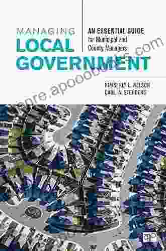 Managing Local Government: An Essential Guide For Municipal And County Managers