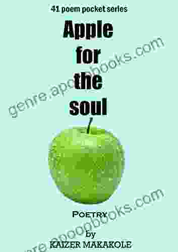 Apple For The Soul: 41 Poem Pocket