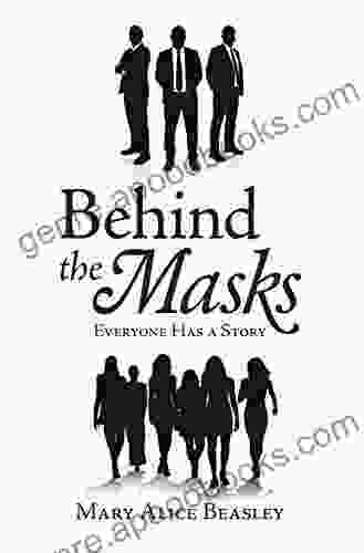 Behind the Masks: Everyone Has a Story