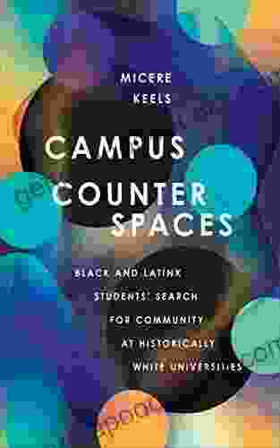 Campus Counterspaces: Black And Latinx Students Search For Community At Historically White Universities