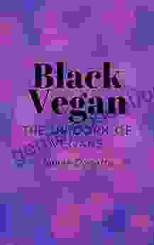 Black Vegan: The unicorn of vegans