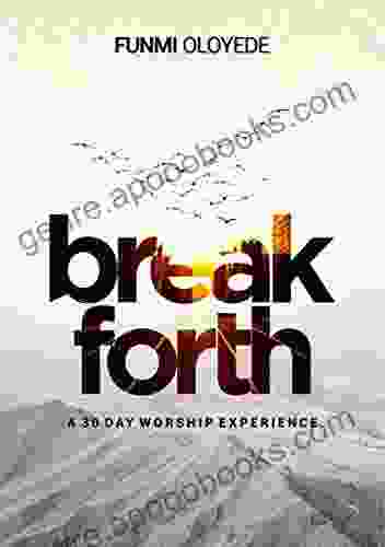 Break Forth: A Notable 30 Days Worship Experience