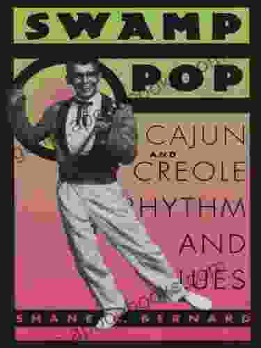 Swamp Pop: Cajun and Creole Rhythm and Blues (American Made Music (Paperback))