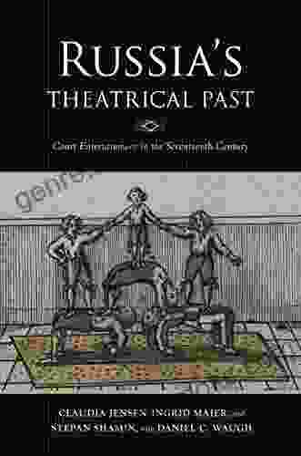 Russia S Theatrical Past: Court Entertainment In The Seventeenth Century (Russian Music Studies)