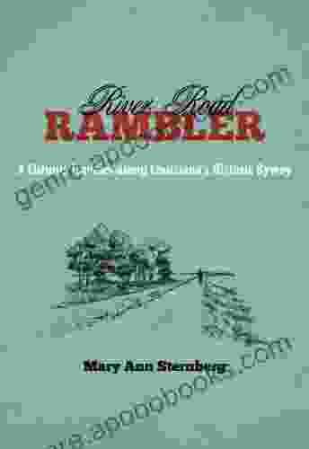 River Road Rambler: A Curious Traveler Along Louisiana S Historic Byway (Southern Literary Studies)