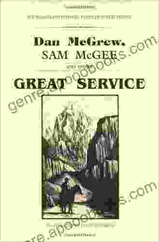 Dan McGrew Sam McGee and Other Great Service