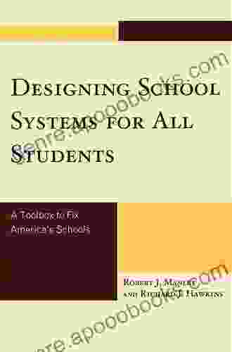 Designing School Systems For All Students: A Toolbox To Fix America S Schools