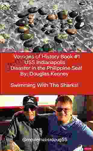 Voyages Of History #1 USS Indianapolis: Disaster In The Philippine Sea : Swimming With The Sharks