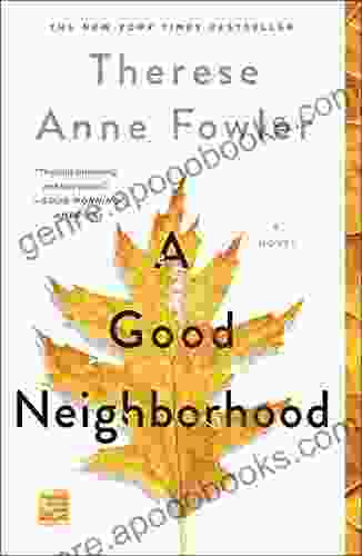 A Good Neighborhood: A Novel