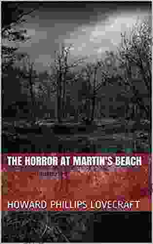 The Horror at Martin s Beach : Illustrated