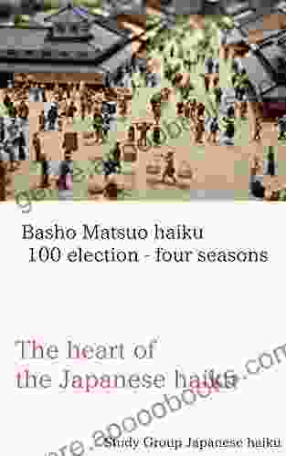 Basho Matsuo Haiku 100 Election Four Seasons