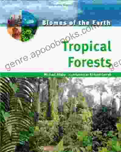 Tropical Forests (Biomes Of The Earth)