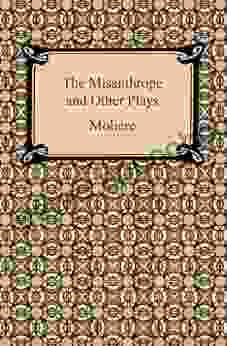 The Misanthrope and Other Plays