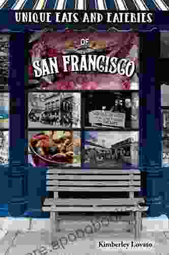 Unique Eats And Eateries Of San Francisco