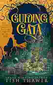 Guiding Gaia Tish Thawer