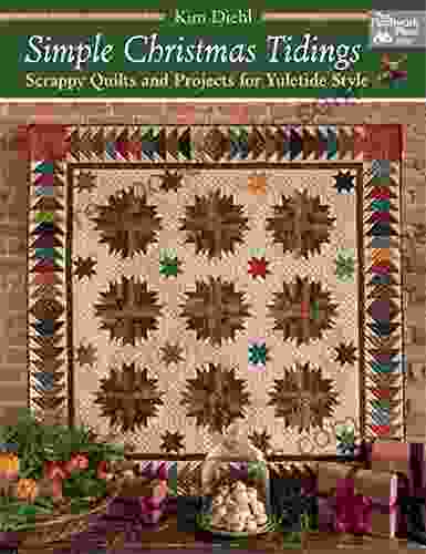 Simple Christmas Tidings: Scrappy Quilts and Projects for Yuletide Style