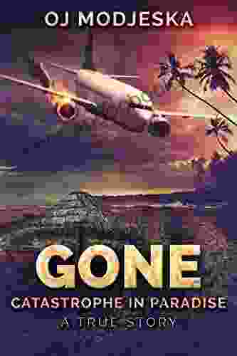 Gone: Catastrophe In Paradise OJ Modjeska