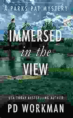 Immersed In The View: A Quick Read Police Procedural Set In Picturesque Canada (Parks Pat Mysteries (Police Procedural) 4)