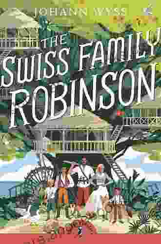 The Swiss Family Robinson (Penguin Classics)