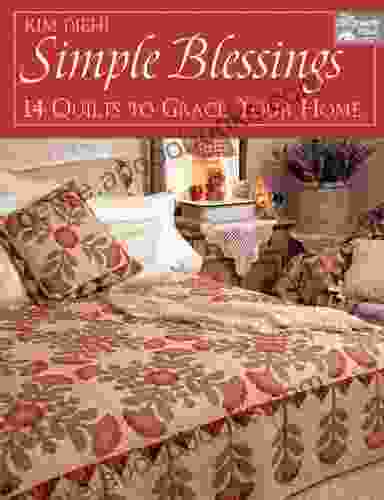 Simple Blessings: 14 Quilts to Grace Your Home