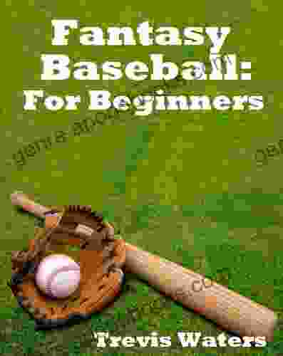 Fantasy Baseball: For Beginners