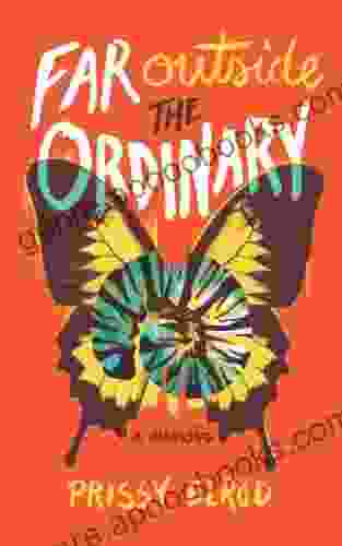 Far Outside The Ordinary Prissy Elrod