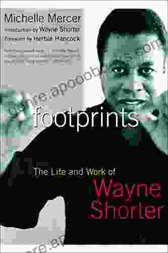 Footprints: The Life And Work Of Wayne Shorter