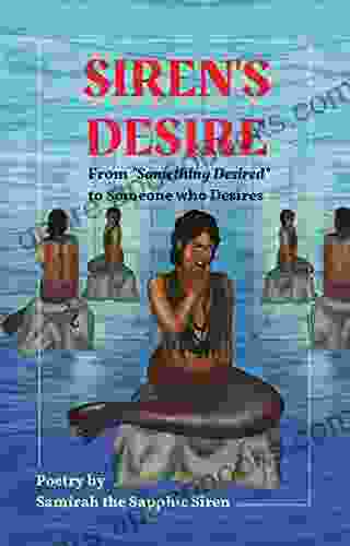 Siren s Desire: From Something Desired to Someone who Desires